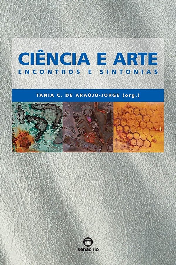 Ciência e arte: encontros e sintonias