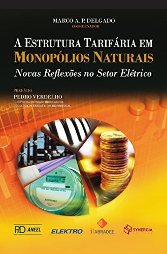 A estrutura tarifária em monopólios naturais: novas reflexões no setor elétrico