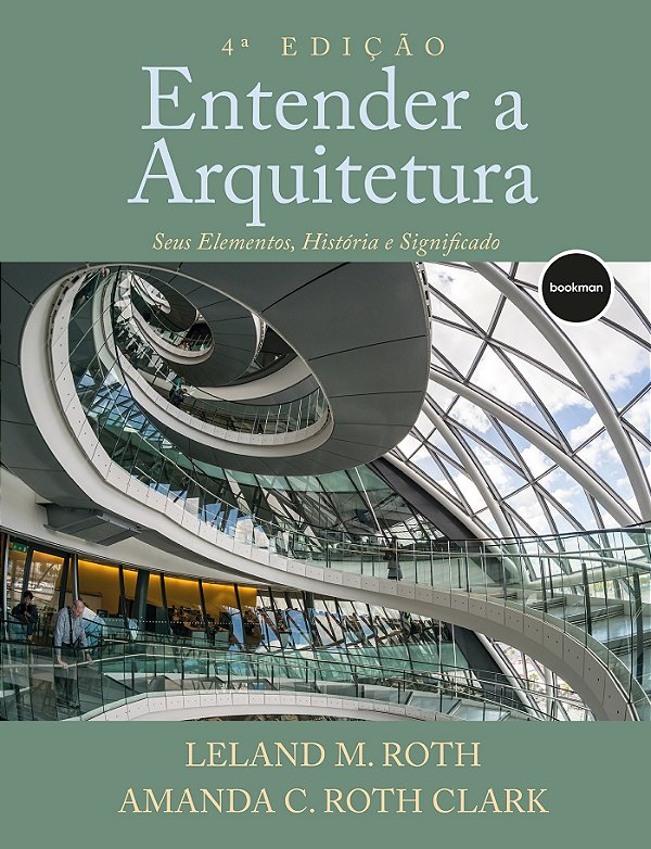 Entender A Arquitetura - Seus Elementos, História E Significado