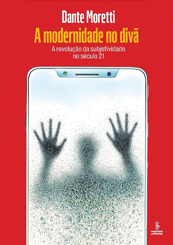 A Modernidade No Divã: A Revolução Da Subjetividade No Século 21