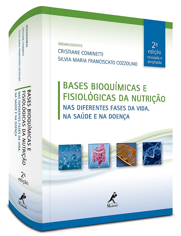 Bases bioquímicas e fisiológicas da nutrição: nas diferentes fases da vida, na saúde e na doença