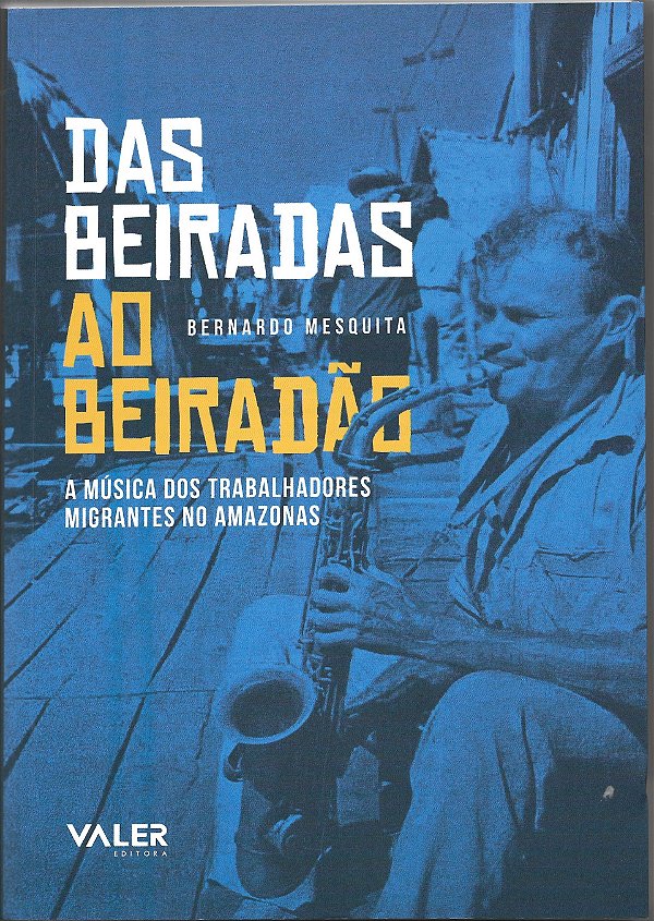 Das beiradas ao beiradão: a música dos trabalhadores migrantes no Amazonas