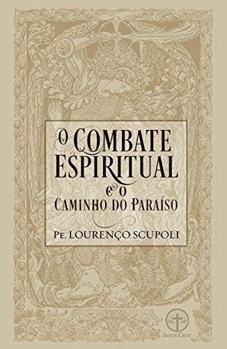 O combate espiritual e o caminho do paraíso