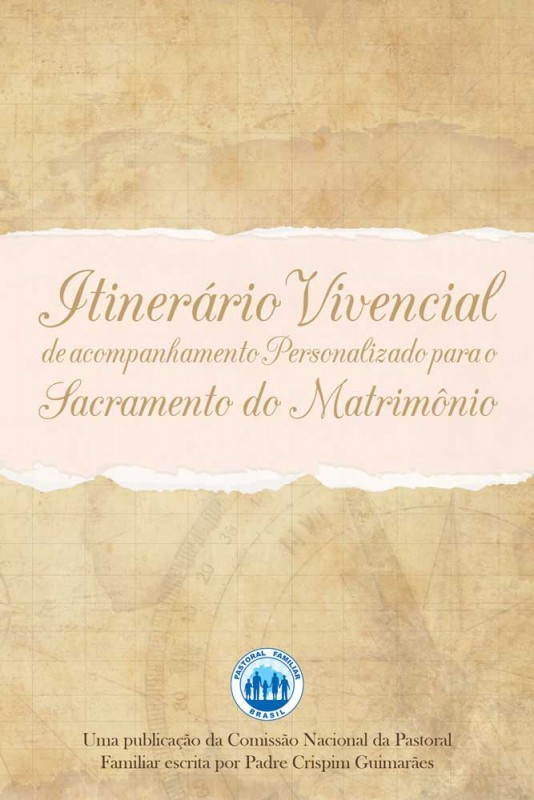 Itinerário Vivencial De Acompanhamento Personalizado Para O Sacramento Do Matrimônio