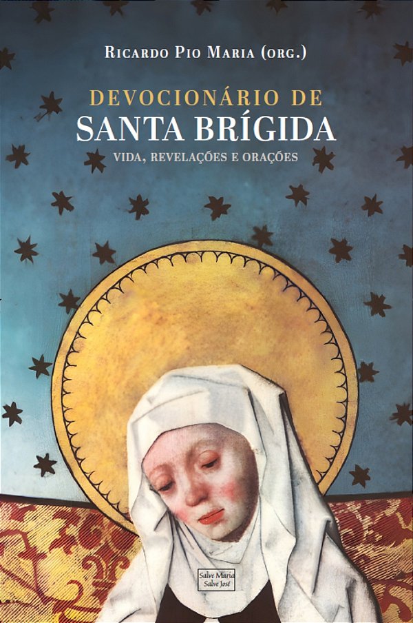Devocionário De Santa Brígida: Vida, Revelações E Orações