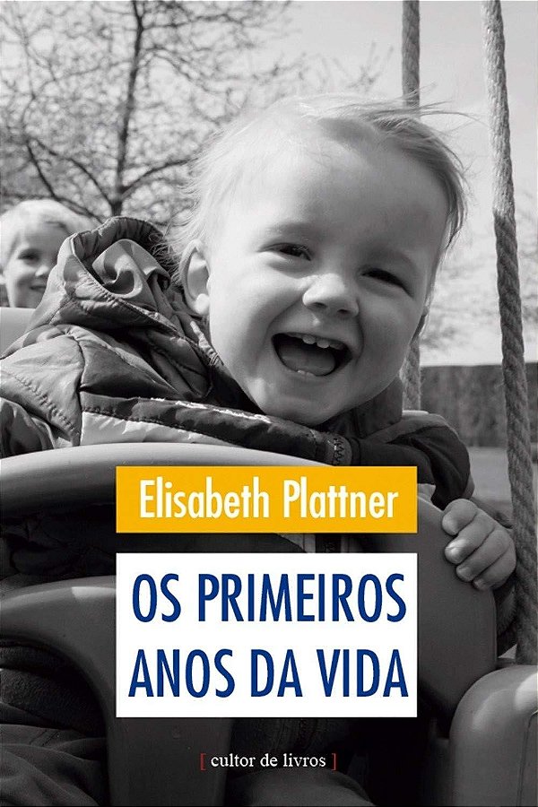 Os Primeiros Anos Da Vida - 1ª