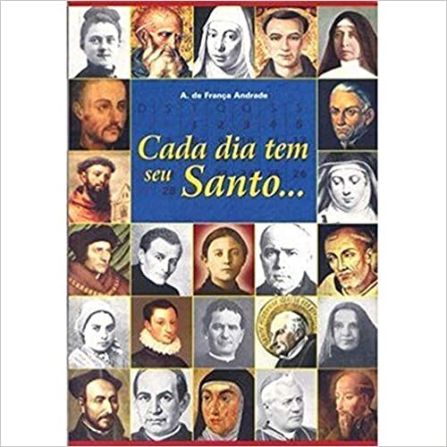 Cada Dia Tem Seu Santo...