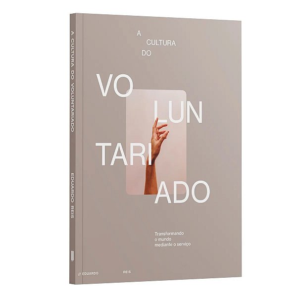 A Cultura Do Voluntariado | Eduardo Reis