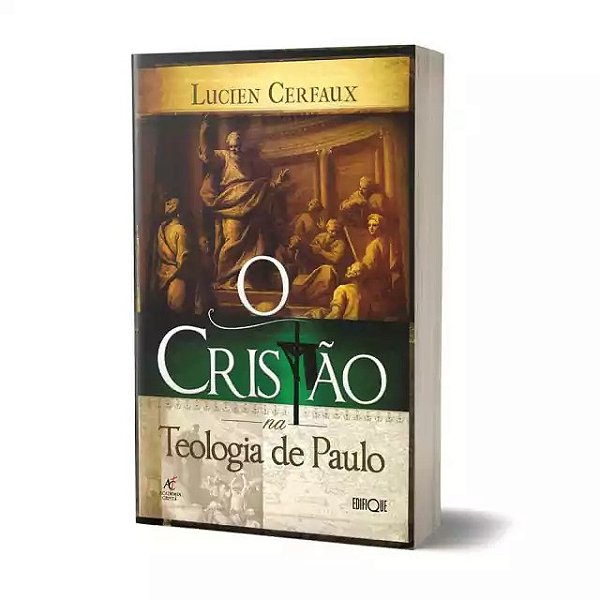 O Cristão Na Teologia de Paulo - Lucien Cerfaux