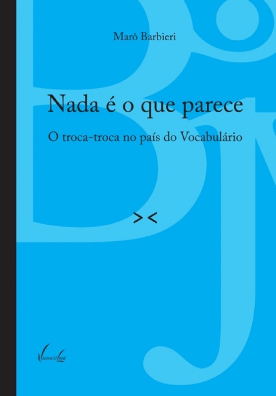 Nada E O Que Parece - O Troca-Troca No Pais Do Vocabulário