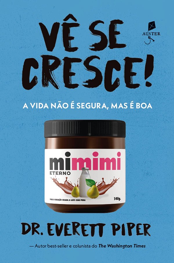 Vê Se Cresce! - A Vida Não É Segura, Mas É Boa