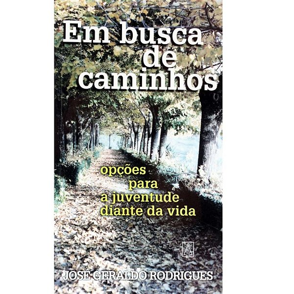 Em Busca De Caminhos - Opcoes Para A Juventude Diante..