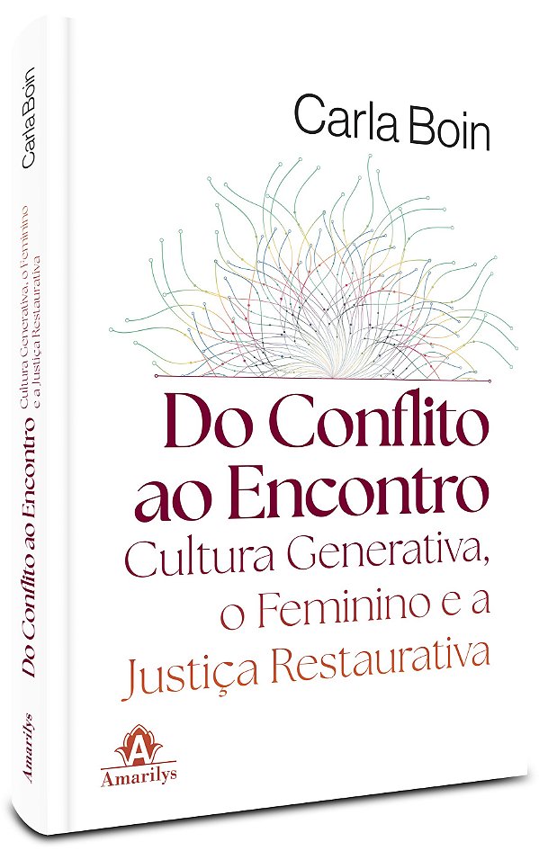 Do Conflito ao Encontro: Cultura Generativa, o Feminino e a Justiça Restaurativa