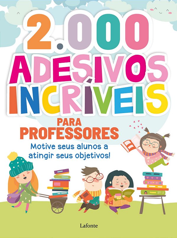 Adesivos Incríveis para Professores: 2.000 adesivos coloridos