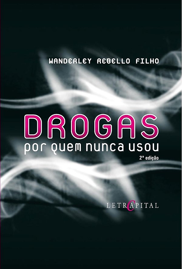 Drogas -  Por Que Nunca Usou