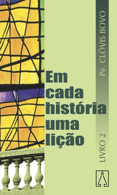 Em Cada Historia Uma Licao - Vol. 02