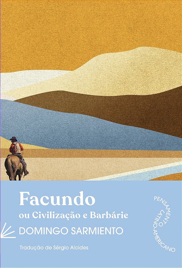 Facundo Ou Civilização E Barbárie