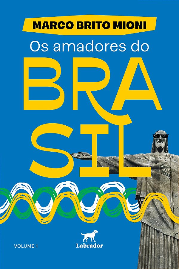 Os Amadores Do Brasil - Volume 1