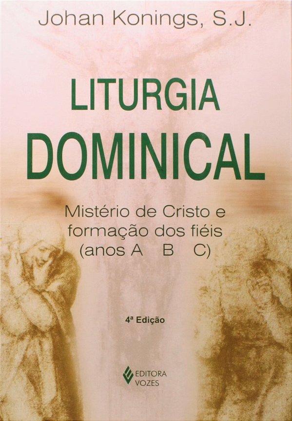Liturgia dominical - Mistério de Cristo e formação dos fiéis - Anos A-B-C
