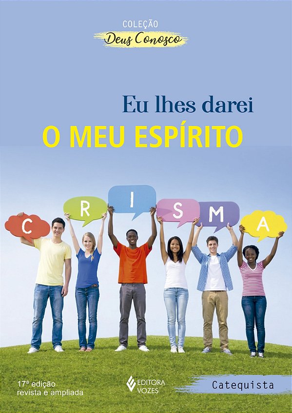 Eu lhes darei o meu espirito - Catequista - Catequese Crismal - Catequese Crismal