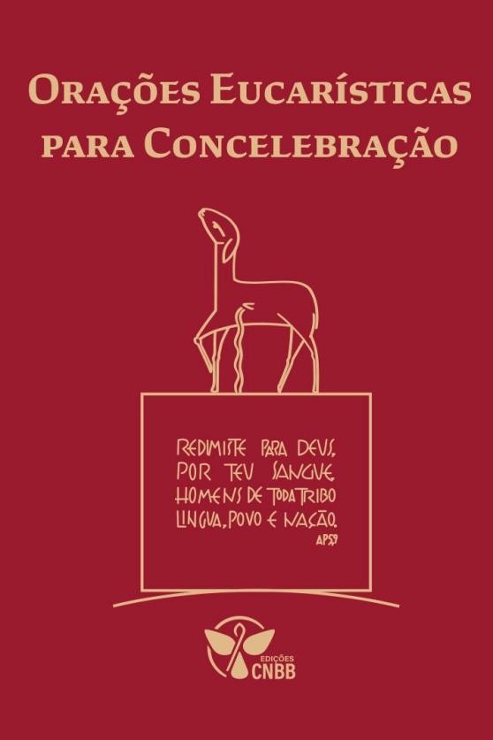 Orações Eucarísticas Para Concelebração - 2ª Edição - Conforme 3ª Edição Típica Do Missal Romano