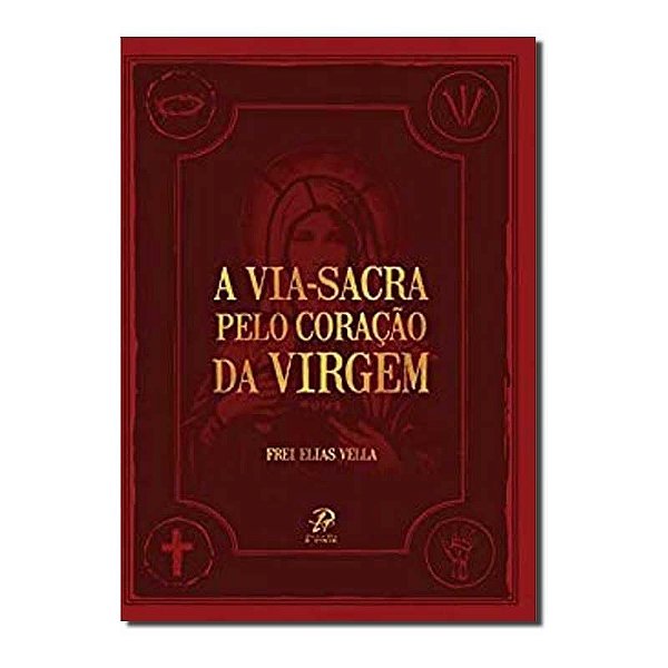 A Via Sacra Pelo Coração Da Virgem