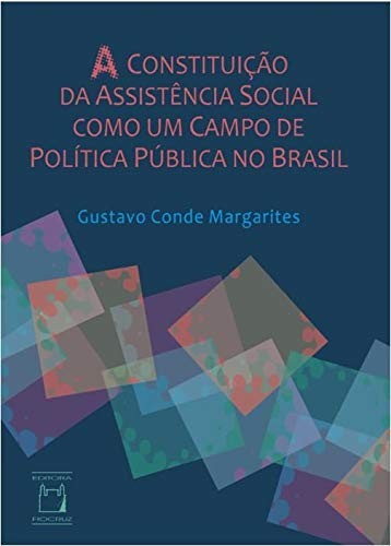 A constituição da Assistência Social como um campo de política pública no Brasil