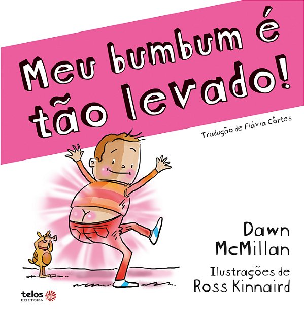 Meu bumbum é tão levado!