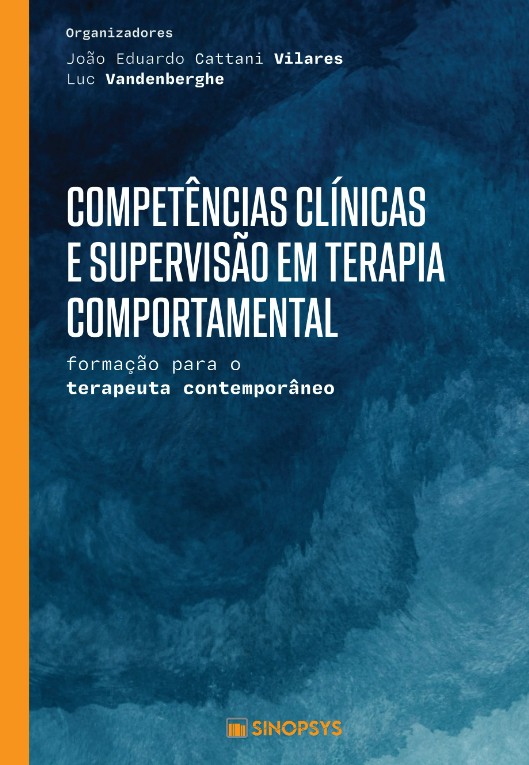 Competências clínicas e supervisão em terapia comportamental: formação para o terapeuta contemporâneo