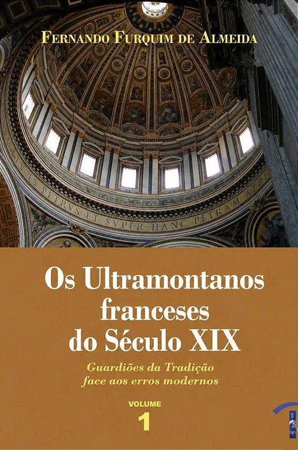 Os Ultramontanos Franceses Do Século Xix - Volume 1