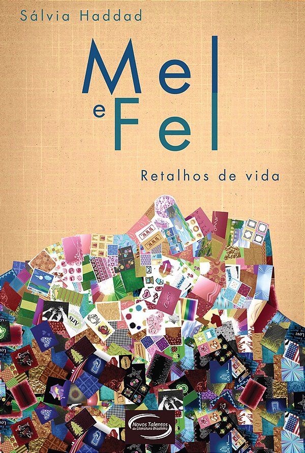 Mel e fel. retalhos da vida
