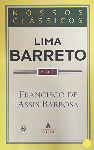 Lima Barreto - Col. Nossos Classicos - 1ª