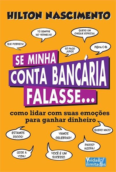 Se Minha Conta Bancaria Falasse: Como Lidar Com Suas Emoçoes Para Ganhar Dinheiro