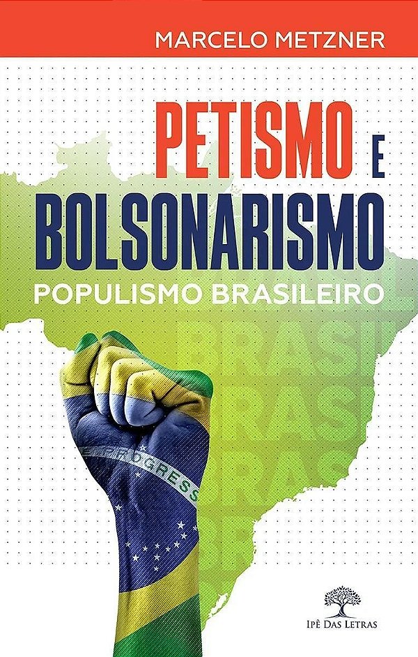 Petismo E Bolsonarismo (Populismo Brasileiro)