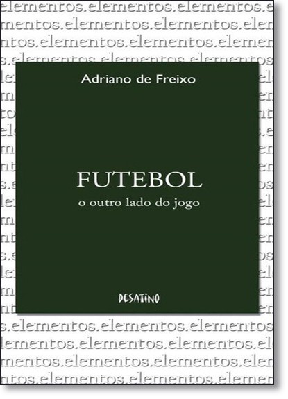 Futebol - O Outro Lado Do Jogo