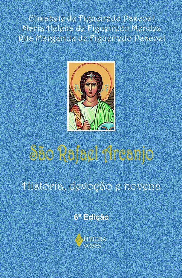 São Rafael arcanjo: história, devoção e novena