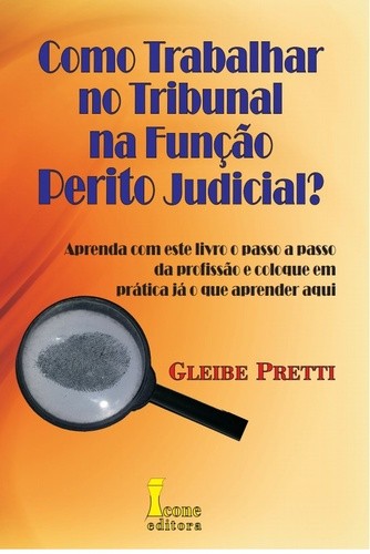 Como trabalhar no tribunal na função perito judicial?