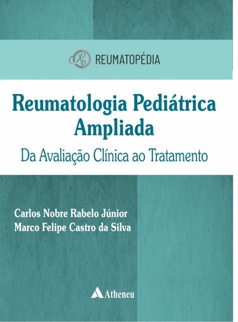 Reumatologia pediátrica ampliada da avaliação clínica ao tratamento