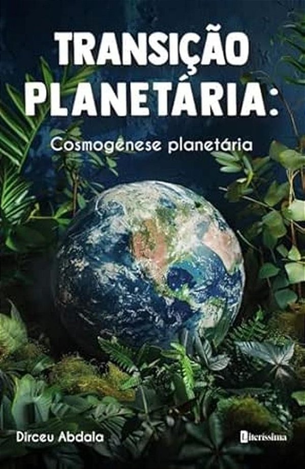 Transição Planetária: Cosmogênese Planetária