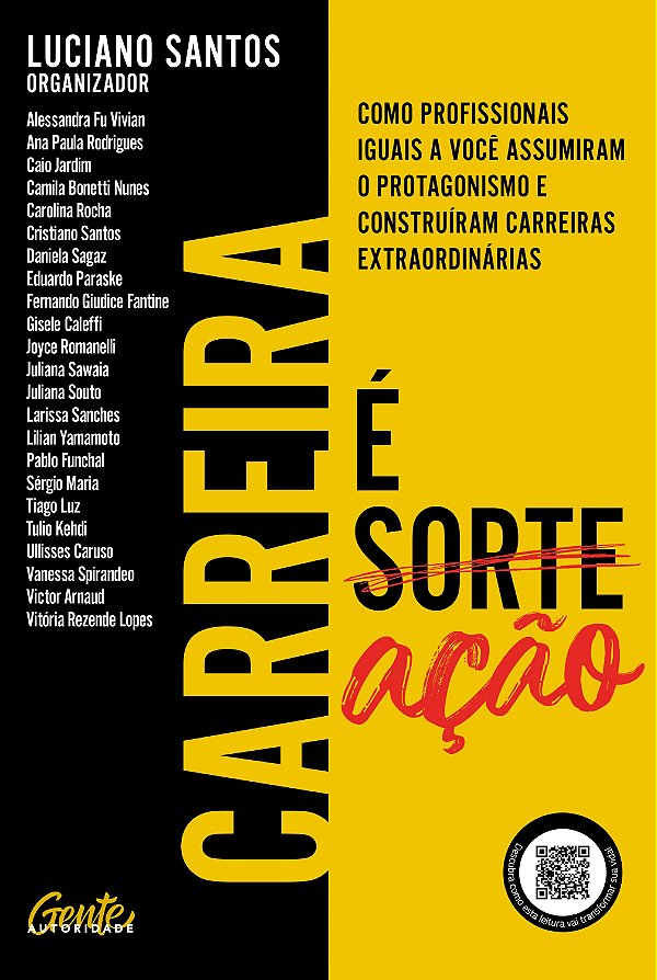 Carreira é ação: Como profissionais como você assumiram o protagonismo e construíram carreiras extraordinárias