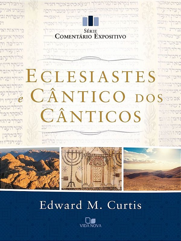 Eclesiastes e Cântico dos Cânticos - Série comentário expositivo