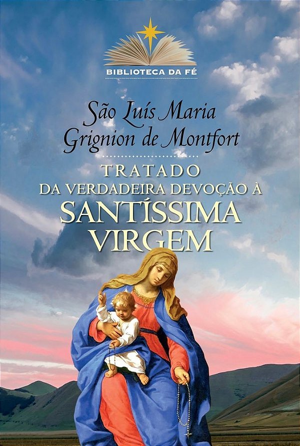 Tratado da verdadeira devoção à Santíssima Virgem