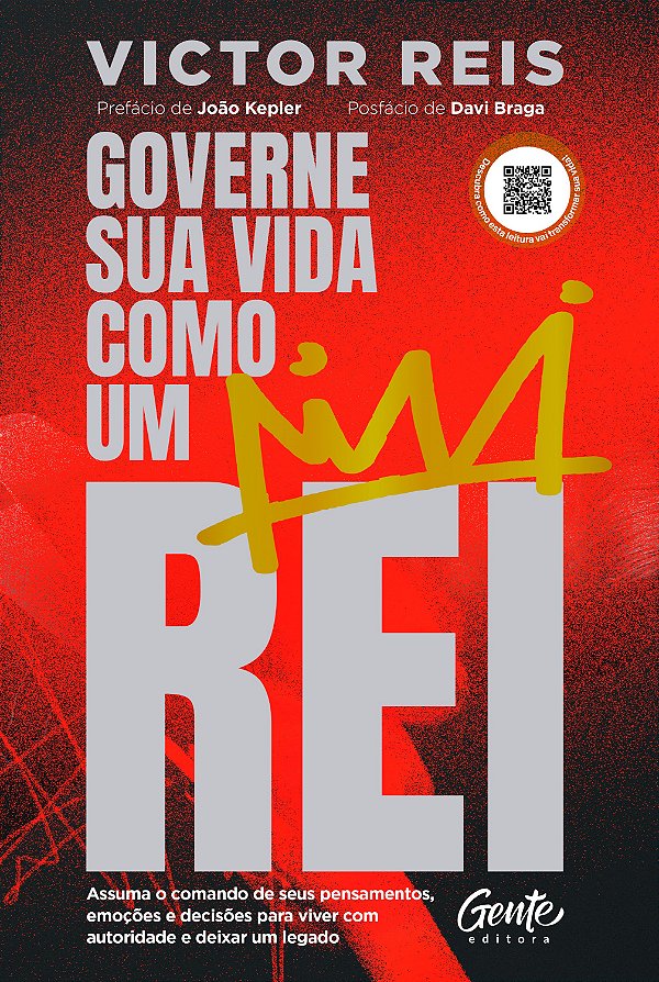 Governe sua vida como um rei: Assuma o comando de seus pensamentos, emoções e decisões para viver com autoridade e deixar um legado