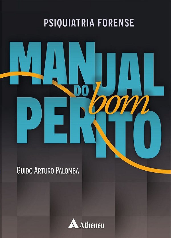 Psiquiatria Forense Manual do Bom Perito