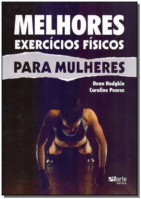 Melhores Exercícios Físicos Para Mulheres