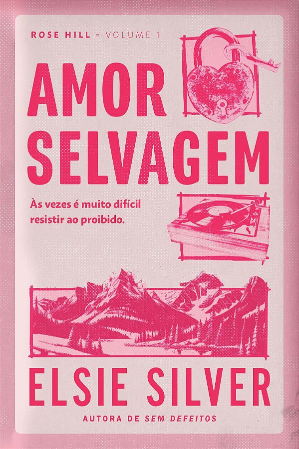 Amor selvagem (Rose Hill - Livro 1)