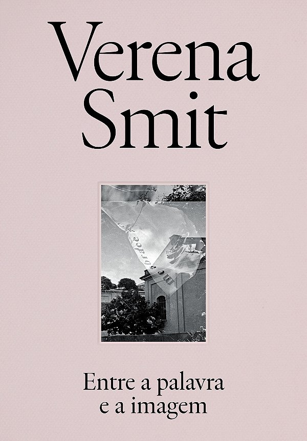 Verena Smit - Entre a palavra e a imagem