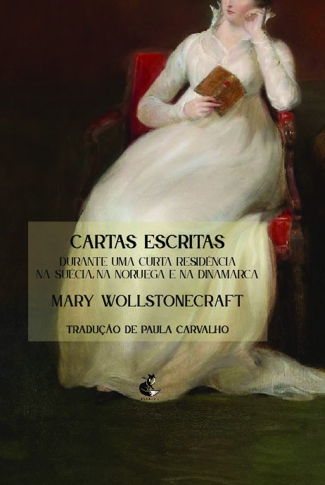 Cartas escritas durante uma curta residência na Suécia, na Noruega e na Dinamarca