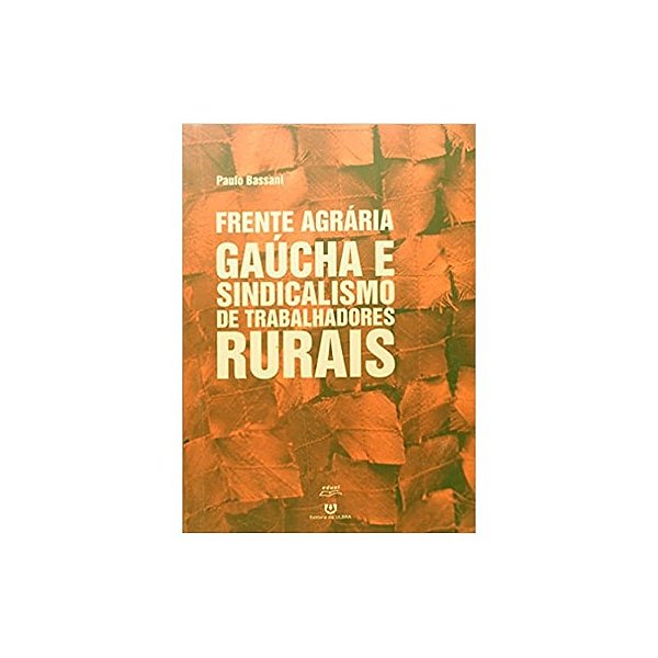 Frente Agraria Gaucha E Sindicalismo De Trabalhadores Rurais - 1ª