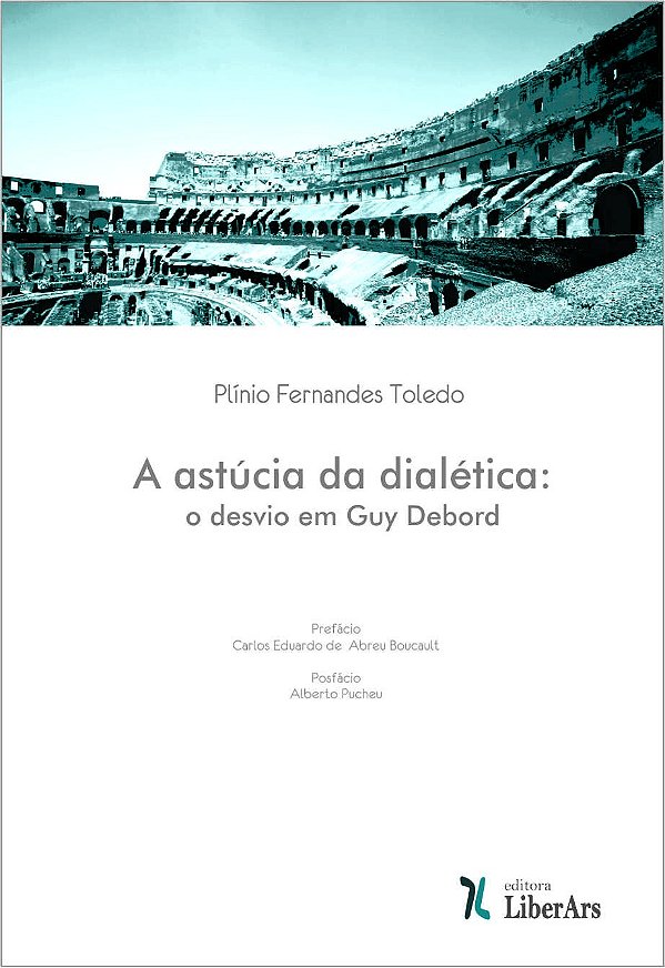 A Astucia Da Dialética: O Desvio Em Guy Debord